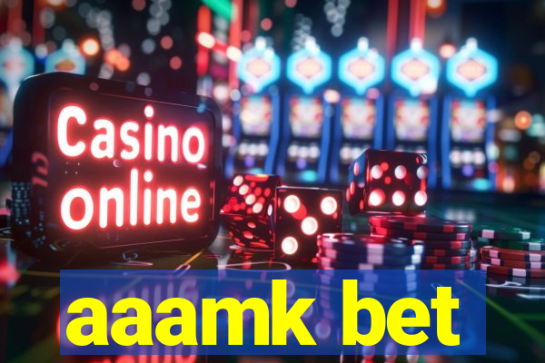 aaamk bet